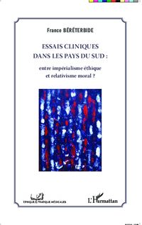 Produktbild: Essais cliniques dans les pays du Sud : entre imp&eacute;rialisme &eacute;thique et relativisme moral ?
