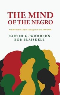 Produktbild: The Mind of the Negro As Reflected in Letters During the Crisis 1800-1860
