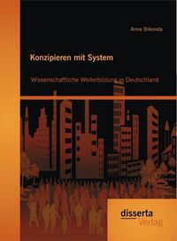 Produktbild: Konzipieren mit System: Wissenschaftliche Weiterbildung in Deutschland