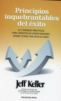 Produktbild: Principios Inquebrantables del 'Xito: 62 Consejos Prcticos Para Identificar Oportunidades Donde Otros Ven Dificultades