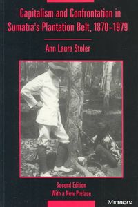 Produktbild: Stoler, A: Capitalism and Confrontation in Sumatra's Planta