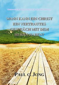 Produktbild: Predigten &Uuml;ber Das Evangelium Nach Matth&auml;us (I) - Wann Kann Ein Christ Ein Vertrautes Gespr&auml;ch Mit Dem Herrn Haben?