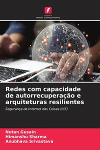 Produktbild: Redes com capacidade de autorrecupera&ccedil;&atilde;o e arquiteturas resilientes