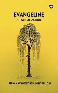 Produktbild: Evangeline: A Tale Of Acadie
