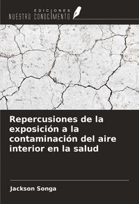 Produktbild: Repercusiones de la exposici&oacute;n a la contaminaci&oacute;n del aire interior en la salud