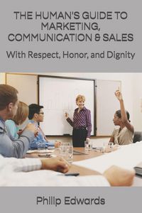 Produktbild: The Human's Guide to Marketing, Communication & Sales