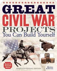 Produktbild: Great Civil War Projects You Can Build Yourself