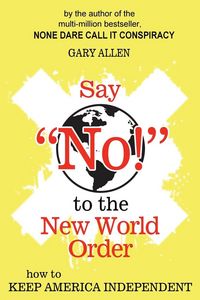 Produktbild: Say "NO!" to the New World Order