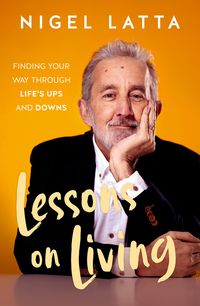 Produktbild: Lessons on Living: Finding Your Way Through Life's Ups and Downs from the respected New Zealand psychologist and bestselling author