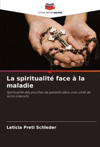 Produktbild: La spiritualit&eacute; face &agrave; la maladie