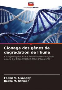 Produktbild: Clonage des g&egrave;nes de d&eacute;gradation de l'huile