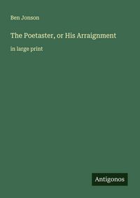 Produktbild: The Poetaster, or His Arraignment