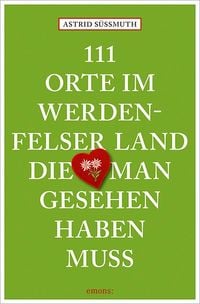Produktbild: 111 Orte im Werdenfelser Land, die man gesehen haben muss