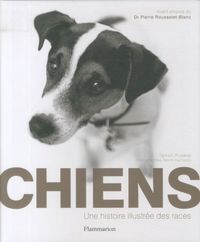 Produktbild: Chiens : une histoire illustr&eacute;e des races