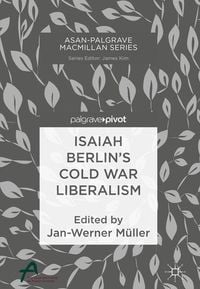 Produktbild: Isaiah Berlin&rsquo;s Cold War Liberalism