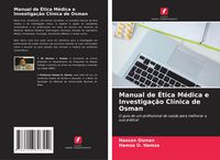 Produktbild: Manual de &Eacute;tica M&eacute;dica e Investiga&ccedil;&atilde;o Cl&iacute;nica de Osman