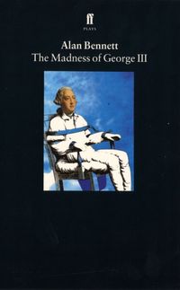 Bild vom Artikel The Madness of George III vom Autor Alan Bennett