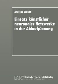 Produktbild: Einsatz k&uuml;nstlicher neuronaler Netzwerke in der Ablaufplanung