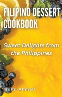 Produktbild: Filipino Dessert Cookbook