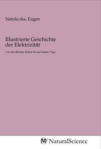 Produktbild: Illustrierte Geschichte der Elektrizit&auml;t