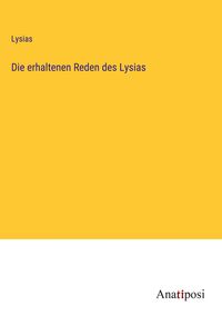 Produktbild: Die erhaltenen Reden des Lysias