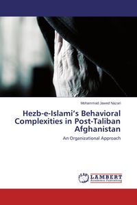 Produktbild: Hezb-e-Islami's Behavioral Complexities in Post-Taliban Afghanistan