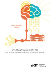 Produktbild: Steuerungswirkungen der Hochschulfinanzierung in Deutschland
