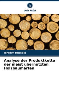 Produktbild: Analyse der Produktkette der meist &uuml;bernutzten Holzbaumarten