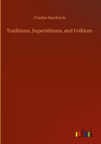 Produktbild: Traditions, Superstitions, and Folklore