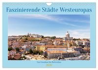 Produktbild: Faszinierende St&auml;dte Westeuropas - von Lissabon bis Antwerpen (Wandkalender 2026 DIN A4 quer), CALVENDO Monatskalender