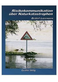 Produktbild: Lorenzen, D: Risikokommunikation &uuml;ber Naturkatastrophen