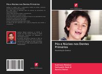 Produktbild: P&oacute;s e N&uacute;cleo nos Dentes Prim&aacute;rios