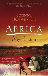Bild vom Artikel Africa, My Passion vom Autor Corinne Hofmann