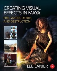 Produktbild: Creating Visual Effects in Maya