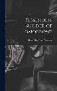 Produktbild: Fessenden, Builder of Tomorrows