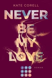 Bild vom Artikel Never Be My Love (Never Be 3) vom Autor Kate Corell