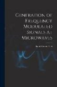 Produktbild: Generation of Frequency Modulated Signals at Microwaves