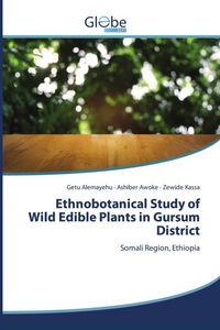 Produktbild: Ethnobotanical Study of Wild Edible Plants in Gursum District
