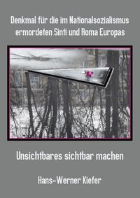 Produktbild: Denkmal f&uuml;r die im Nationalsozialismus ermordeten Sinti und Roma Europas