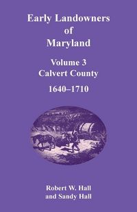 Produktbild: Early Landowners of Maryland, Volume 3