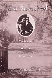 Produktbild: Tara Revisited: Women, War, & the Plantation Legend