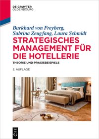 Bild vom Artikel Strategisches Management für die Hotellerie vom Autor Burkhard Freyberg