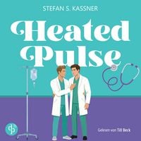 Produktbild: Heated Pulse | Ein medizinsches Gay Romance H&ouml;rbuch