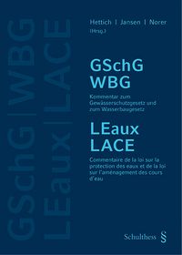 Produktbild: Kommentar zum Gew&auml;sserschutzgesetz und zum Wasserbaugesetz / Commentaire de la loi sur la protection des eaux et de la loi sur l'am&eacute;nagement des cours d'eau