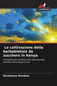Produktbild: La coltivazione della barbabietola da zucchero in Kenya