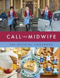 Produktbild: Call the Midwife: The Official Cookbook