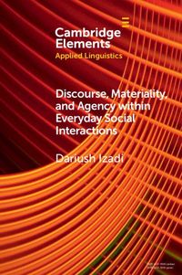 Produktbild: Discourse, Materiality, and Agency within Everyday Social Interactions