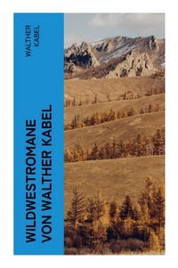 Produktbild: Wildwestromane von Walther Kabel