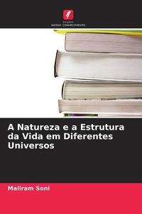 Produktbild: A Natureza e a Estrutura da Vida em Diferentes Universos