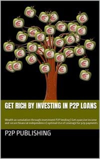 Produktbild: Get rich by investing in P2P loans